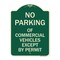 Signmission No Parking of Commercial Vehicles Except by Permit Heavy-Gauge Alum Sign, 18" L, 24" H, G-1824-23701 A-DES-G-1824-23701 - alternate 1